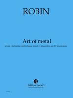 Art of metal, Pour clarinette contrebasse métal et ensemble de 17 musiciens