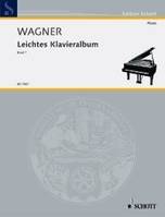 Unser Wagner, Leichtes Klavieralbum. Vol. 1. piano.