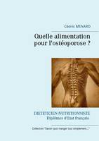 Savoir quoi manger, tout simplement, Quelle alimentation pour l'ostéoporose ?