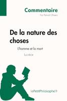 De la nature des choses de Lucrèce - L'homme et la mort (Commentaire), Comprendre la philosophie avec lePetitPhilosophe.fr