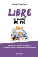 Libre de changer de vie