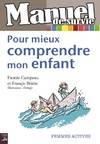 Manuel de survie Pour mieux comprendre mon enfant, manuel de survie