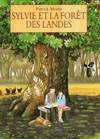 sylvie et la foret des landes, la forêt qui n'existait pas