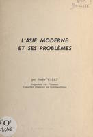 L'Asie moderne et ses problèmes