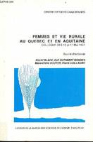 Femmes et vie rurale au Québec et en Aquitaine, Colloque, 10-11 mai 1990