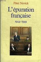 L'Épuration française : 1944-1949, 1944-1949