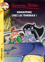 Kidnapping chez les Ténébrax !