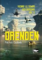 Orenoen, vienne le temps des dragons, Vol.2