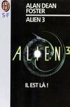 Alien 3 - il est la !, d'après un scénario de D. Giler, W. Hill et L. Ferguson d'après une histoire de V. Ward