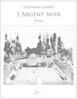 L'ARGENT NOIR