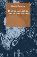 Droit et normativité chez Jacques Derrida