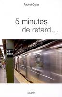 5 minutes de retard