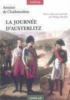 La journée d'Austerlitz, pièce en deux actes