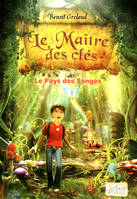 1, Le Maître des clés, tome 1 - Le pays des songes