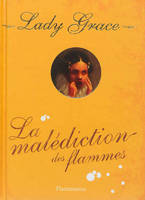 10, Lady Grace, La Malédiction des flammes