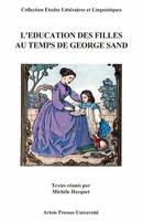 L'éducation des filles au temps de George Sand, [actes du colloque international, La Châtre, 8-11 juin 1995]