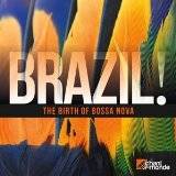 Brazil! : The birth of bossa nova