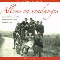 Allons en vendanges, Meursault dans les années 50 à travers les cartes postales de Maurice Collin