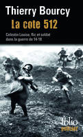 1, La cote 512: Une enquête de Célestin Louise, flic et soldat dans la guerre de 14-18, Une enquête de Célestin Louise, flic et soldat dans la guerre de 14-18