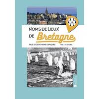 Noms de lieux de Bretagne , Plus de 1500 noms expliqués