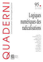 Quaderni, n° 95/hiver 2017-2018, Logiques numériques des radicalisations