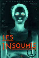 Tome 1, Les Insoumis