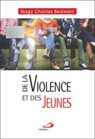 DE LA VIOLENCE ET DES JEUNES