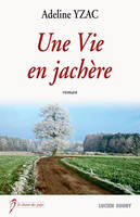 Une vie en jachère