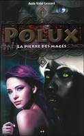 Polux, 3, La pierre des mages, La pierre des mages