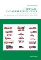 L'autisme : une autre intelligence, Diagnostic, cognition et support des personnes autistes sans déficience intellectuelle