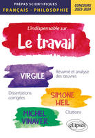 L'indispensable sur le travail, Virgile,géorgiques. simone weil, la condition ouvrière. michel vinaver, par-dessus bord.