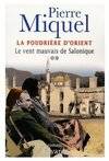 2, La Poudrière d'Orient, tome 2, Le vent mauvais de Salonique