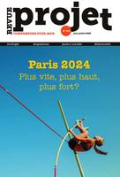Revue Projet - Paris 2024 : plus vite, plus haut, plus fort ?, juin-juillet 2023