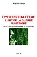 Cyberstratégie, L'art de la guerre numérique