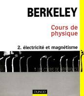 Cours de physique., 2, Électricité et magnétisme, Cours de physique, Berkeley