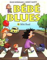 Bébé blues., 10, Bébé blues tome 10 Bébé road