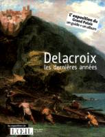 Delacroix, Les dernières années