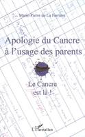Apologie du Cancre à l'usage des parents, Le Cancre est là !