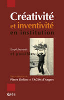 Creativité et inventivité en institution, Empechements et possibles