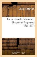 La mission de la femme : discours et fragments