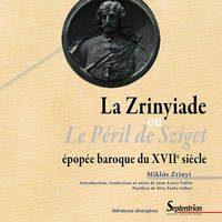 La Zrinyiade ou Le Péril de Sziget, épopée baroque du XVIIe siècle