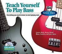 Alfred's Teach Yourself to Play Bass, Everything You Need to Know to Start Playing Now!