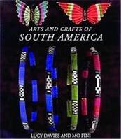 Arts and Crafts of South America /anglais