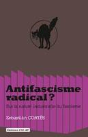 Antifascisme radical ?, Sur la nature industrielle du fascisme