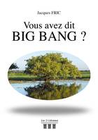 Vous avez dit Big Bang?