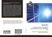 Filtrage actif et controle de puissances pour des systemes PV, Application aux systemes photovoltaïques interconnectes au reseau