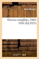 OEuvres complètes, 1864-1910