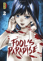 2, Fool's Paradise - Tome 2