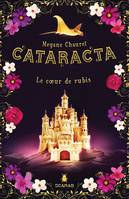 Cataracta, tome 3 - Le coeur de rubis