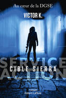 Service Action - Cible Sierra, Cible Sierra